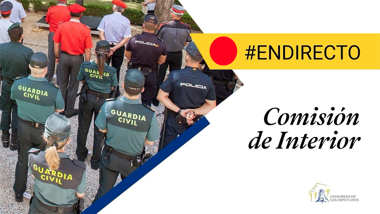 Comisión de Interior en directo.