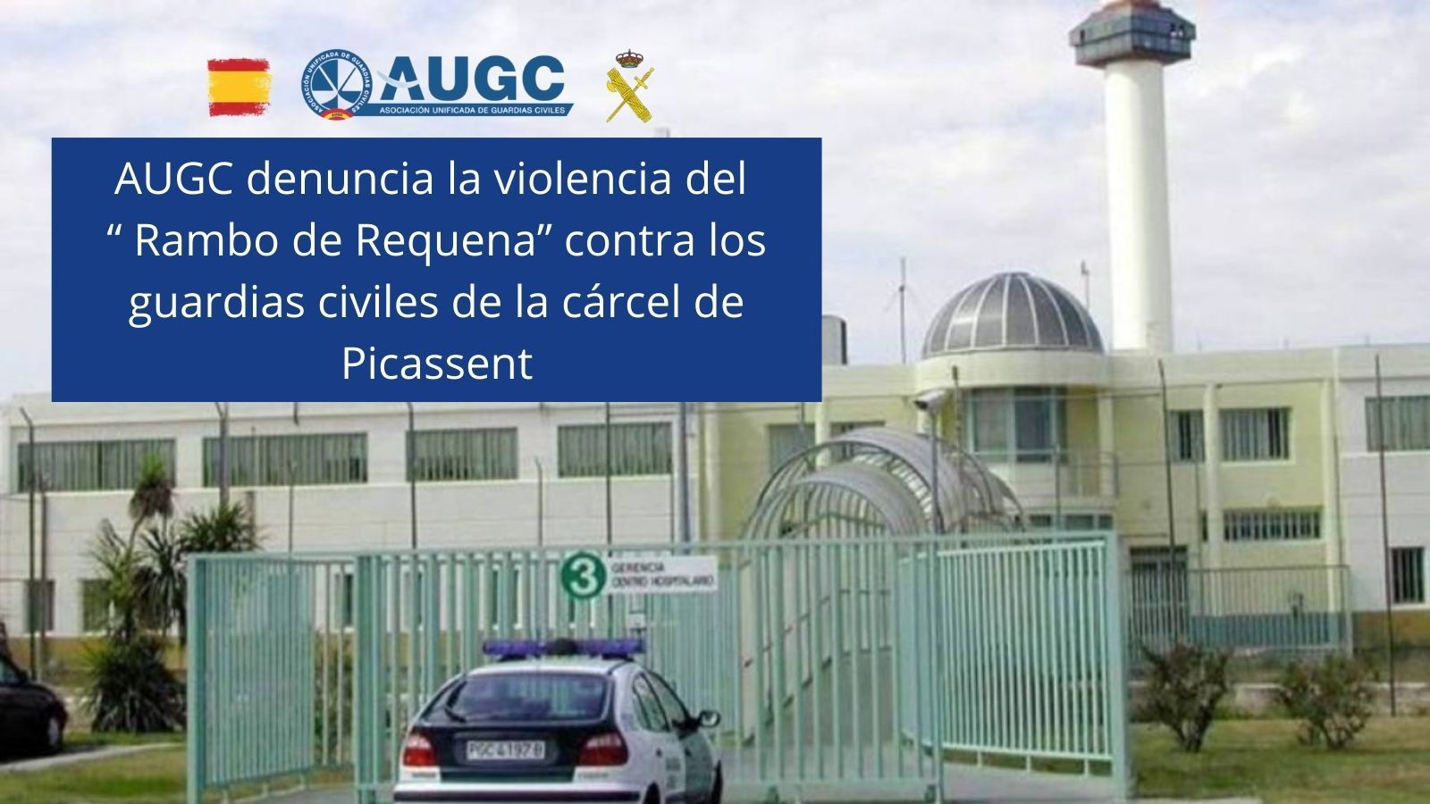 violencia sobre los guardias civiles de la cárcel de Picassent