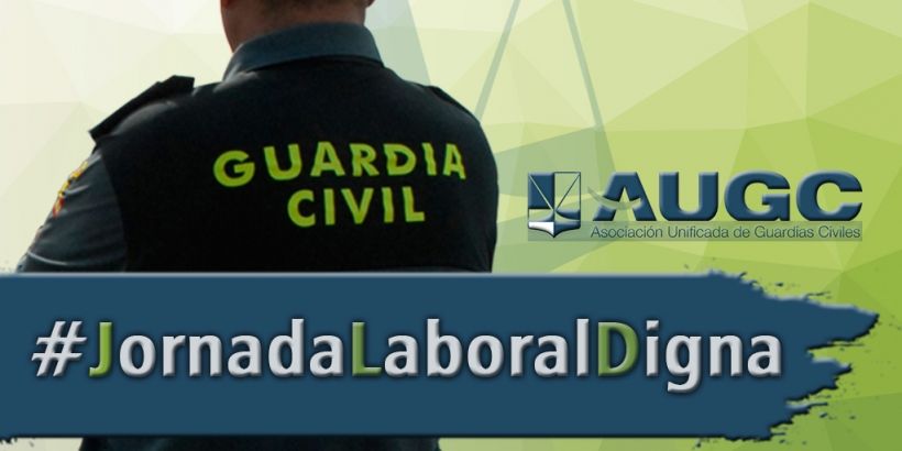 AUGC viene trabajando incansablemente por una jornada laboral digna para los guardias civiles.
