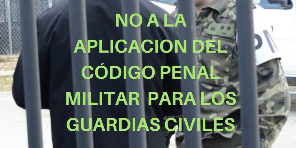 AUGC se opone a la aplicación del Código Penal Militar a los guardias civiles.
