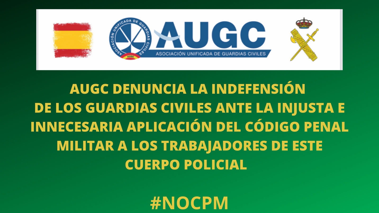 No a la aplicación del Código Penal Militar en funciones policiales para los guardias civiles